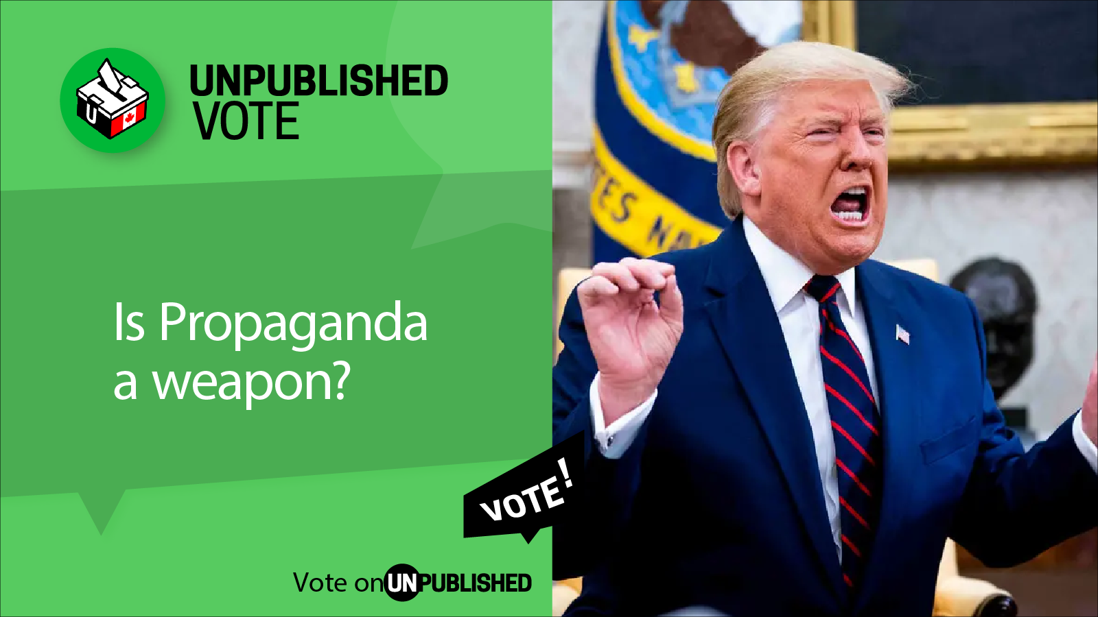 UVote-Propaganda weapon